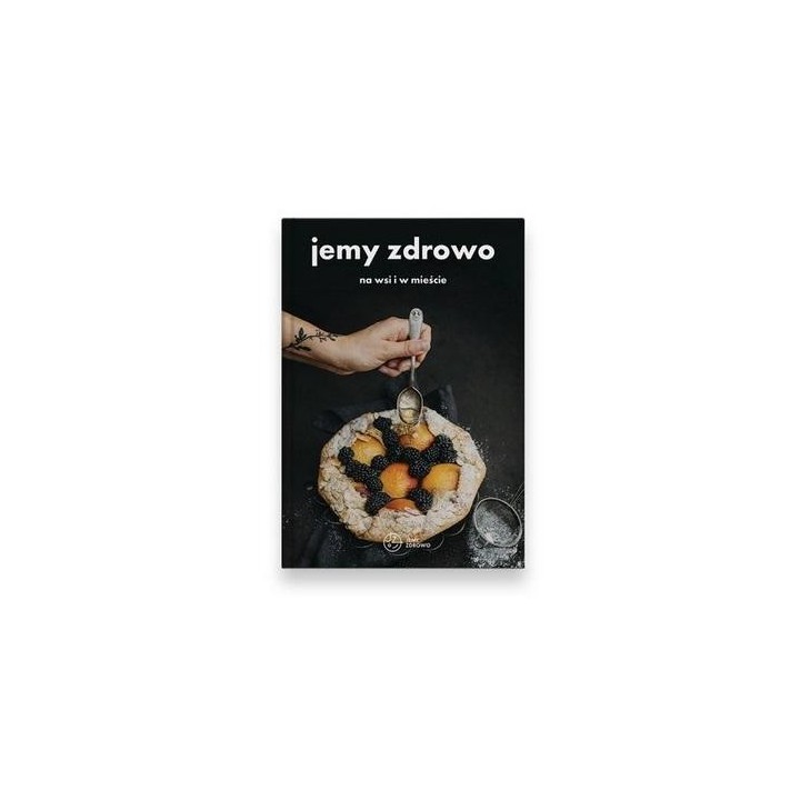 Jemy zdrowo - na wsi i w mieście