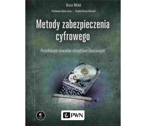 Metody zabezpieczenia cyfrowego. Pozyskiwanie...