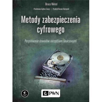 Metody zabezpieczenia cyfrowego. Pozyskiwanie...