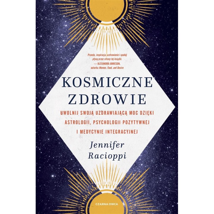 Kosmiczne zdrowie. Uwolnij swoją uzdrawiającą moc