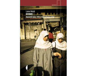 Honor. Opowieść ojca, który zabił własną córkę w.2