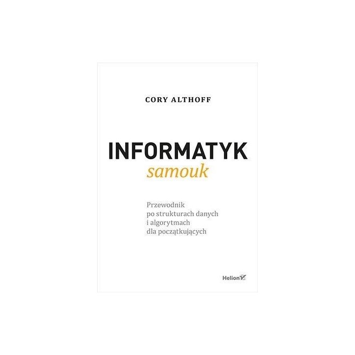 Informatyk samouk. Przewodnik po strukturach...