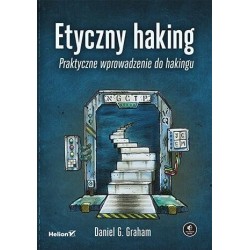 Etyczny haking. Praktyczne wprowadzenie do hakingu