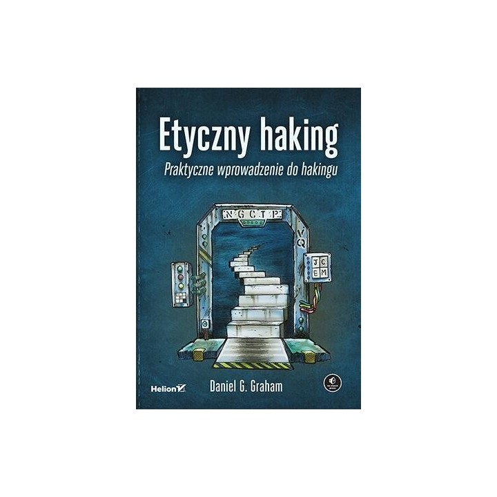 Etyczny haking. Praktyczne wprowadzenie do hakingu
