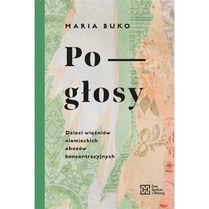 Pogłosy. Dzieci więźniów niemieckich obozów