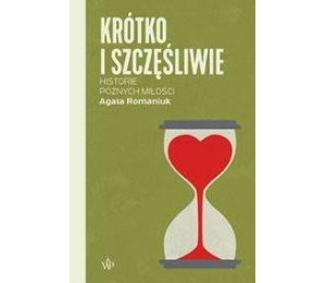 Krótko i szczęśliwie. Historie późnych miłości