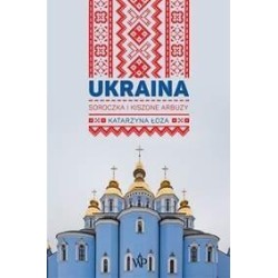Ukraina. Soroczka i kiszone arbuzy