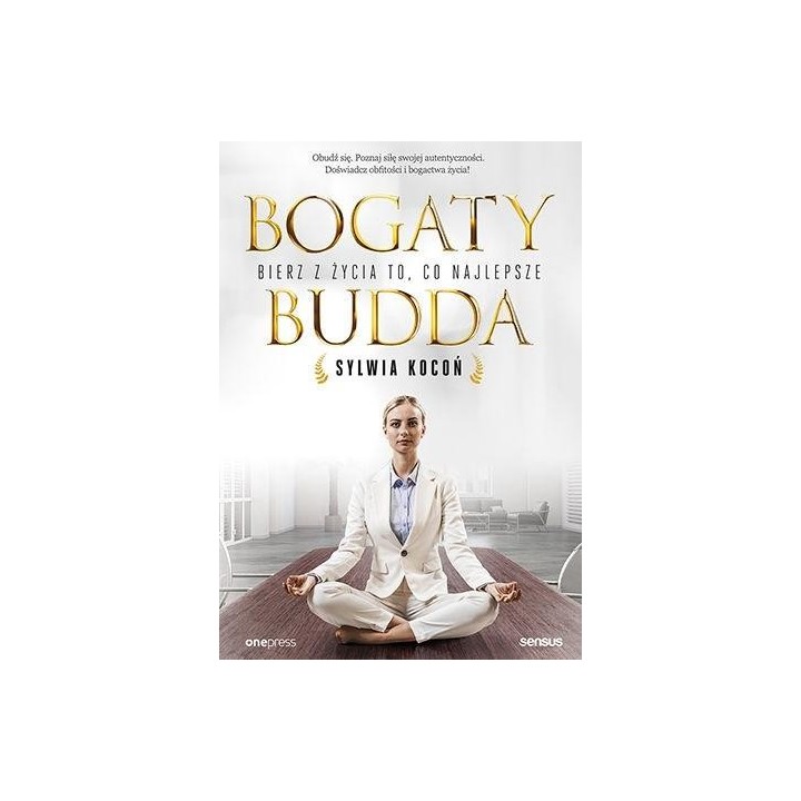Bogaty budda. Bierz z życia to, co najlepsze