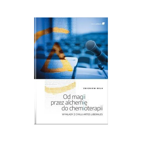 Od magii przez alchemię do chemioterapii
