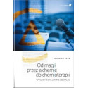 Od magii przez alchemię do chemioterapii