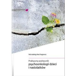 Praktyczny podręcznik psychoonkologii dzieci..