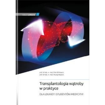 Transplantologia wątroby w praktyce