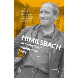 Himilsbach Ja to chętnie napiłbym się kawy