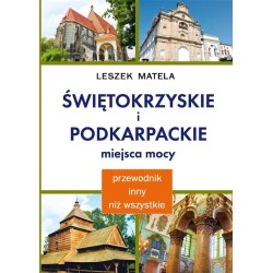 Świętokrzyskie i podkarpackie miejsca mocy