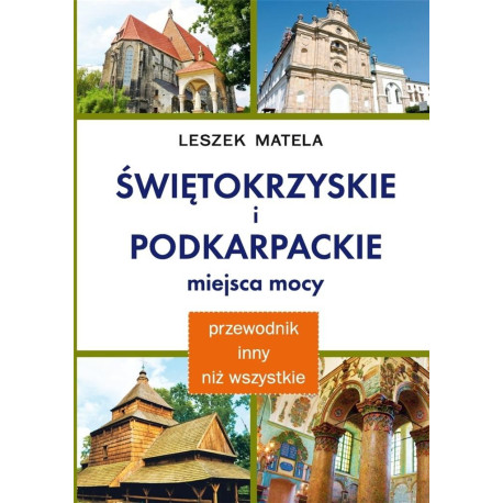 Świętokrzyskie i podkarpackie miejsca mocy
