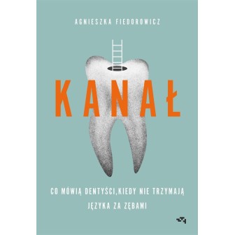 Kanał. Co mówią dentyści,...