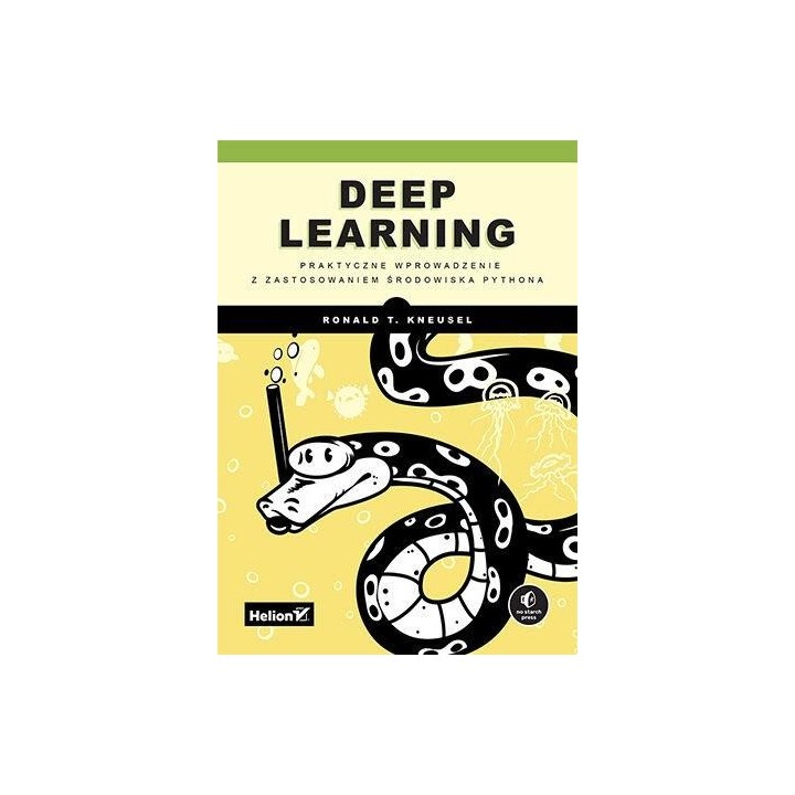 Deep Learning. Praktyczne wprowadzenie...