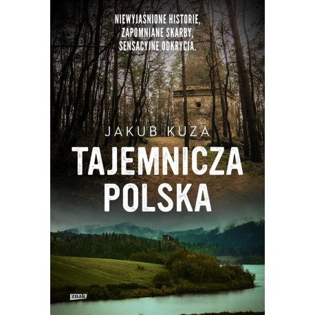 Tajemnicza Polska. Niewyjaśnione historie..