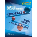 Reportaż. Między tradycją a postmodernizmem
