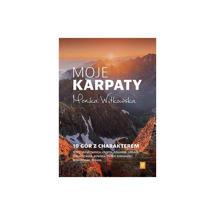 Moje Karpaty. 10 gór z charakterem