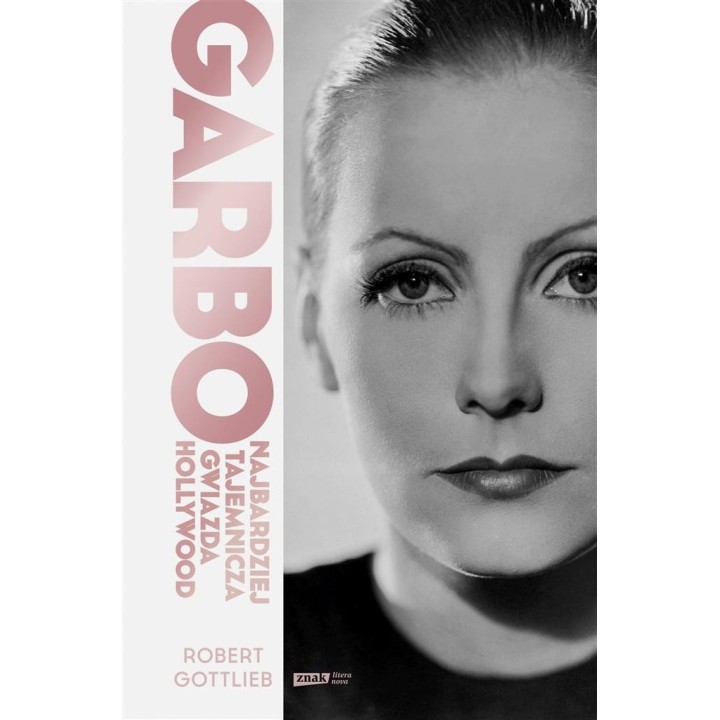 Garbo. Najbardziej tajemnicza gwiazda Hollywood