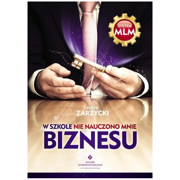 W szkole nie nauczono mnie biznesu