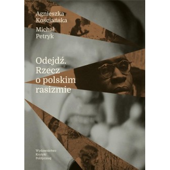 Odejdź. Rzecz o polskim rasizmie