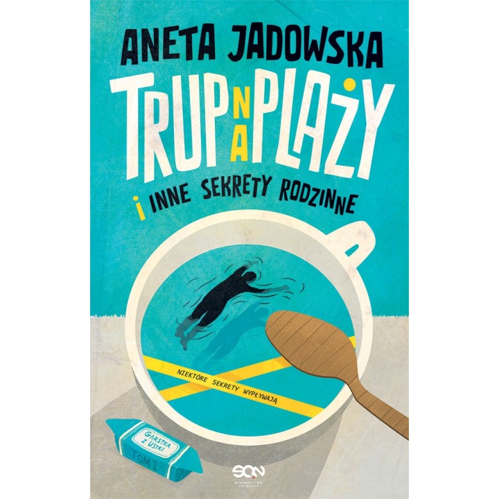 Trup na plaży i inne sekrety rodzinne (Garstka z Ustki. Tom 1)