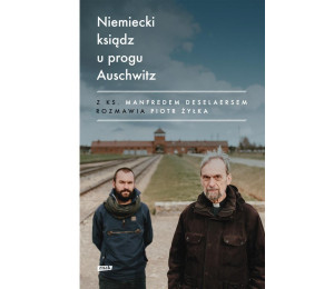 Niemiecki ksiądz u progu Auschwitz