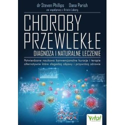 Choroby przewlekłe. Diagnoza i naturalne leczenie