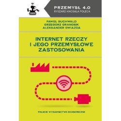 Internet. Rzeczy i jego przemysłowe zastosowania