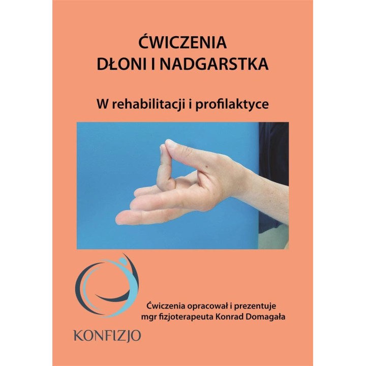 Ćwiczenia dłoni i nadgarstka