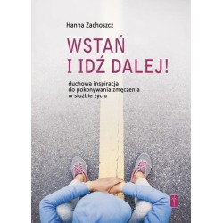 Wstań i idź dalej!