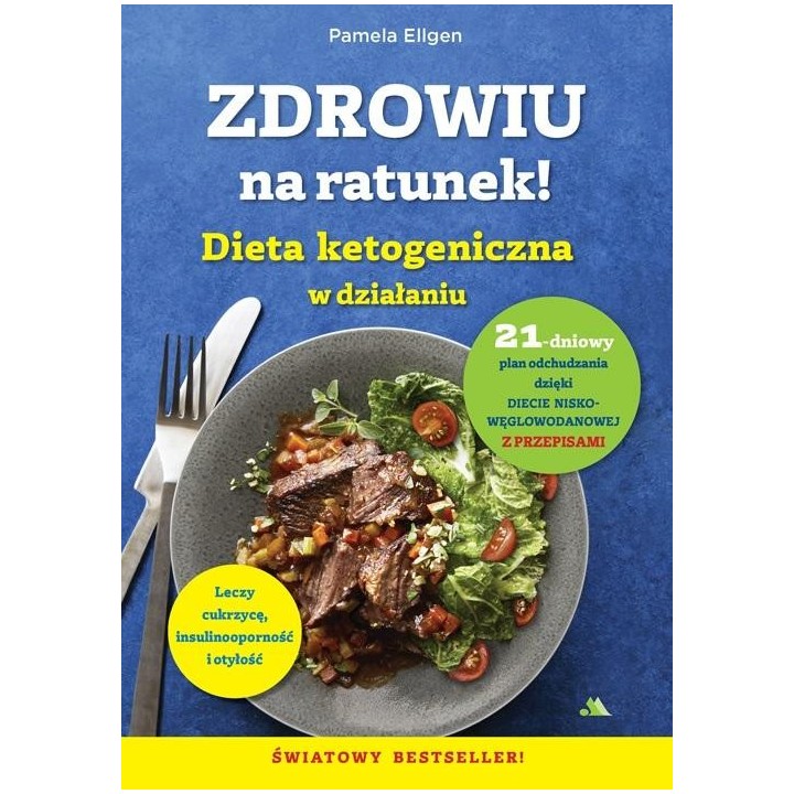Zdrowiu na ratunek. Dieta ketogeniczna w działaniu
