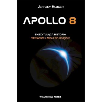 Apollo 8. Ekscytująca historia pierwszej misji...