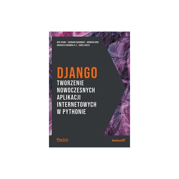 Django. Tworzenie nowoczesnych aplikacji..