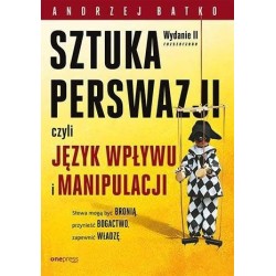 Sztuka Perswazji, czyli język wpływu i manipulacji