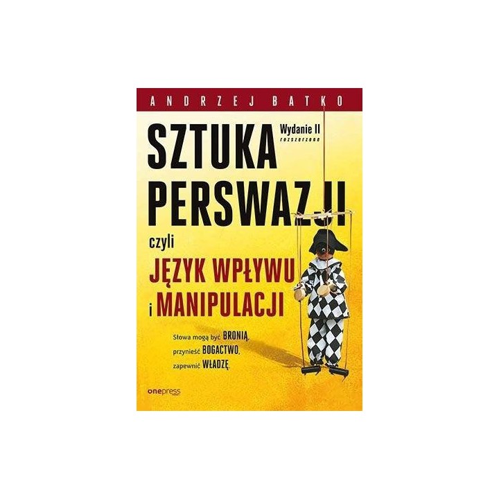 Sztuka Perswazji, czyli język wpływu i manipulacji