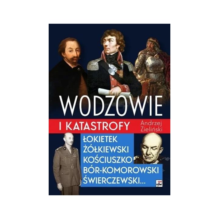 Wodzowie i katastrofy