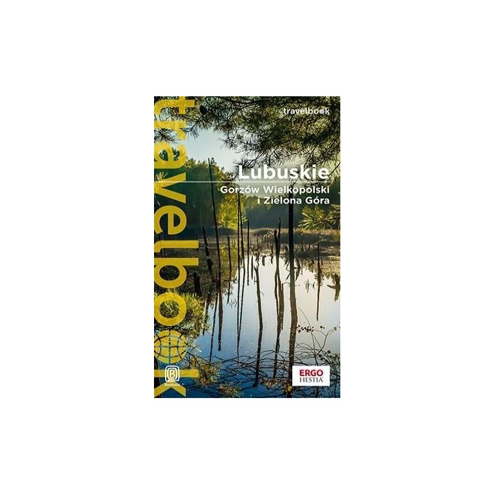 Lubuskie. Gorzów.. i Zielona Góra. Travelbook