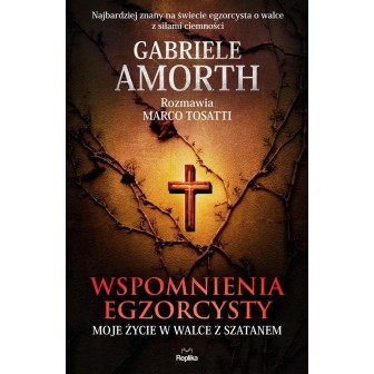 Wspomnienia egzorcysty. Moje życie w walce...