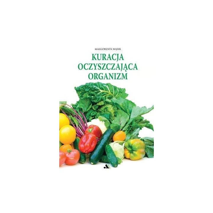 Kuracja oczyszczająca organizm