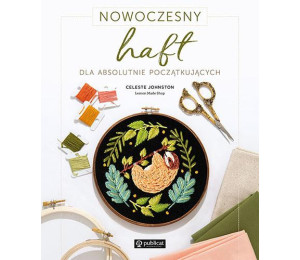 Nowoczesny haft dla absolutnie początkujących