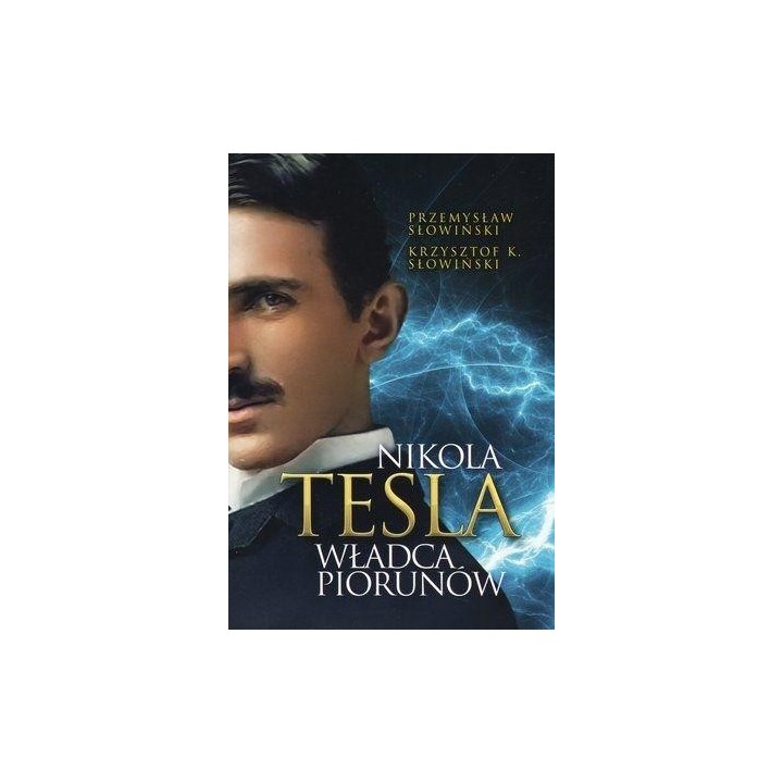 Nikola Tesla. Władca piorunów w.2022
