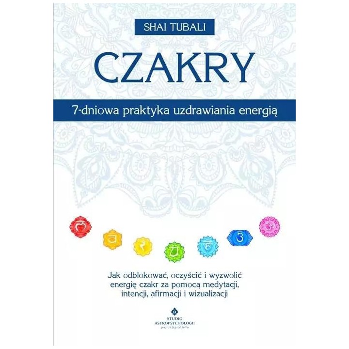 Czakry 7-dniowa praktyka uzdrawiania energią