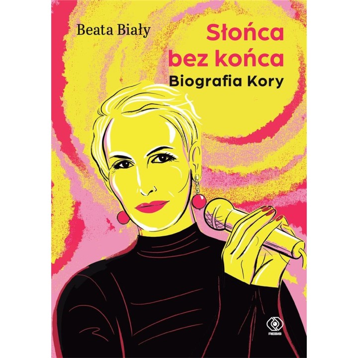 Słońca bez końca. Biografia Kory