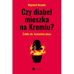 Czy diabeł mieszka na Kremlu?