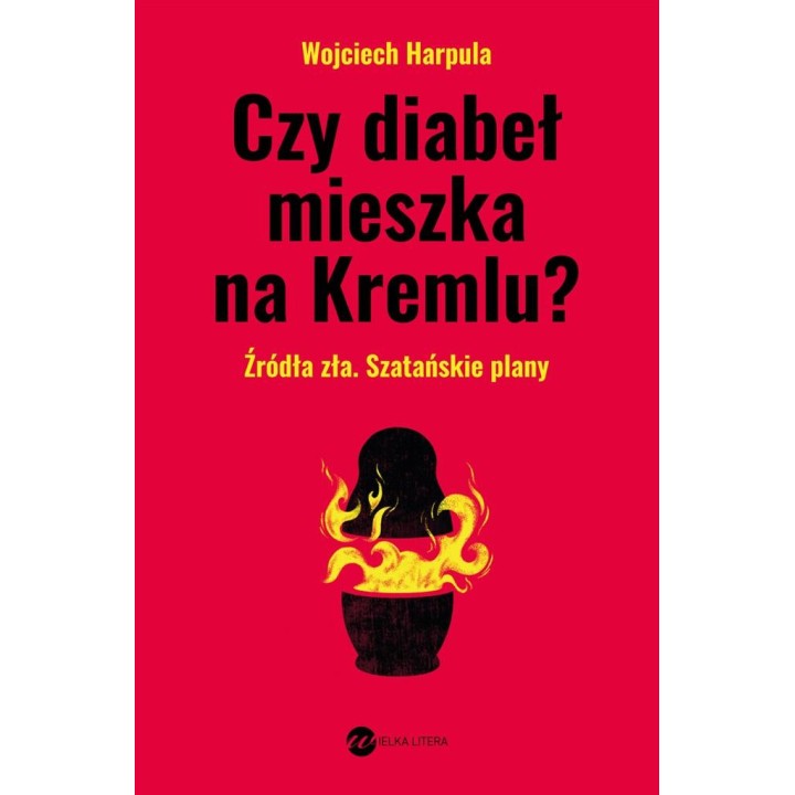 Czy diabeł mieszka na Kremlu?
