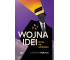 Wojna Idei. Myśl po swojemu