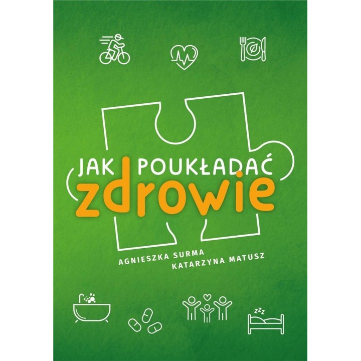 Jak poukładać zdrowie
